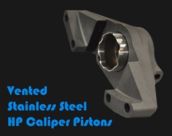 Vented HP Stainless Steel Pistons